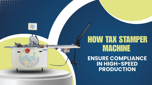 Tax Stamper Machine for Cigarettes: Ensuring Compliance and High-Speed Production Efficiency